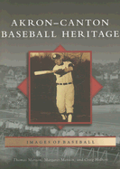 Akron-Canton Baseball Heritage - Maroon, Thomas, and Maroon, Margaret, and Holbert, Craig