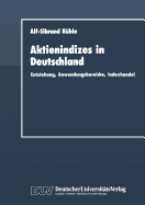 Aktienindizes in Deutschland: Entstehung, Anwendungsbereiche, Indexhandel