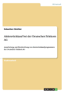 Aktienruckkauf bei der Deutschen Telekom AG: Ausarbeitung und Beschreibung von Aktienruckkaufprogrammen der Deutschen Telekom AG