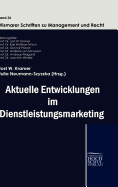 Aktuelle Entwicklungen Im Dienstleistungmarketing