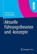 Aktuelle Fhrungstheorien Und -Konzepte