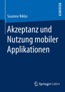 Akzeptanz Und Nutzung Mobiler Applikationen