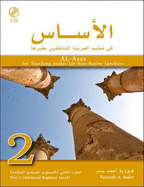 Al-Asas for Teaching Arabic for Non-Native Speakers: Advanced Beginner Level Pt. 2 - Bader, Fawzieh Ahmad, and Abu Saif, Sandy (Editor), and Hajajneh, Saad (Editor)