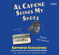 Al Capone Shines My Shoes - Choldenko, Gennifer, and Heyborne, Kirby, Mr. (Read by)