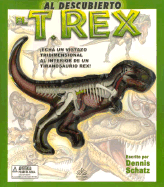 Al Descubierto: El T. Rex: Uncover A T. Rex, Spanish-Language Edition