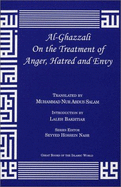 Al-Ghazzali on the Treatment of Anger, Hatred and Envy - Al-Ghazzali, Muhammad