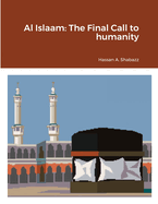 Al Islaam: The Final Call to Humanity