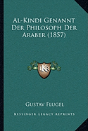 Al-Kindi Genannt Der Philosoph Der Araber (1857)