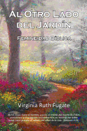 Al Otro Lado Del Jard?n: Femineidad B?blica
