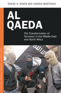 Al Qaeda: The Transformation of Terrorism in the Middle East and North Africa