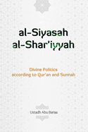 Al-Siyaasah Al-Shar'iyyah: Divine Politics