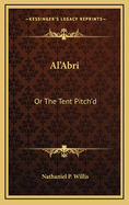 Al'abri: Or the Tent Pitch'd