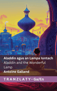 Aladdin agus an Lampa Iontach / Aladdin and the Wonderful Lamp: Tranzlaty Gaeilge English