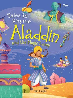 Aladdin and the Magic Lamp: Tales In Rhyme - Om Publications