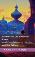 Aladdin and the Wonderful Lamp / Aladdn og Dsamlegi Lampinn: Tranzlaty English slenska