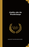 Aladdin Oder Die Wunderlampe