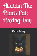 Aladdin The Black Cat: Boxing Day