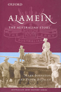 Alamein: The Australian Story - Johnston, Mark, and Stanley, Peter