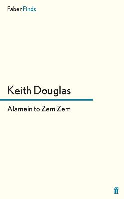 Alamein to Zem Zem - Douglas, Keith, and Skinner, Richard (Introduction by)