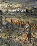 Alan Sorrell: The Life and Works of an English Neo-Romantic Artist