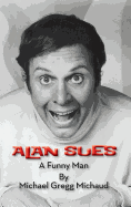 Alan Sues: A Funny Man (Hardback)