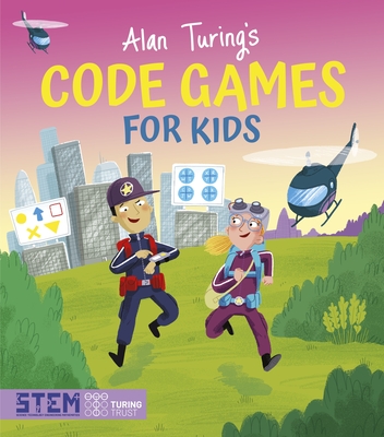 Alan Turing's Code Games for Kids - Regan, Lisa
