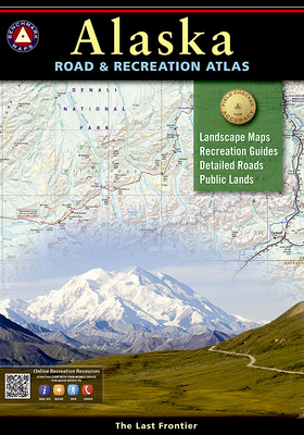 Alaska Benchmark Road & Recreation Atlas - National Geographic Maps