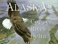 Alaska's Copper River Delta - Ott, Riki