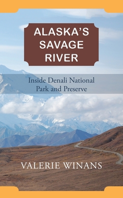 Alaska's Savage River - Winans, Valerie