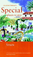 Alastair Sawday's special places to stay : Spain - Sawday, Alastair, and Hunter-Watts, Guy