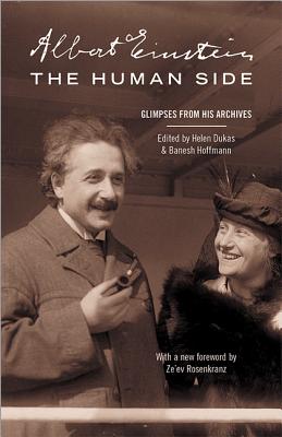 Albert Einstein, the Human Side: Glimpses from His Archives - Einstein, Albert, and Dukas, Helen (Editor), and Hoffman, Banesh (Editor)