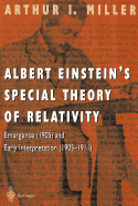 Albert Einstein's Special Theory of Relativity: Emergence (1905) and Early Interpretation (1905-1911)