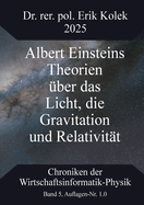 Albert Einsteins Theorien ber das Licht, die Gravitation und Relativitt