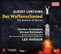 Albert Lortzing: Der Waffenschmied - Andrew Morstein (vocals); Gnther Groissbck (vocals); Ivan Zinoviev (vocals); Jan Petryka (vocals); Juliette Mars (vocals);...