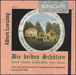 Albert Lortzing: Die beiden Schtzen - Benno Kusche (vocals); Elisabeth Lindermeier (vocals); Georg Wieter (vocals); Karl Schmitt-Walter (vocals);...