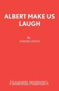 Albert Make Us Laugh