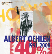 Albert Oehlen: 1991 2008
