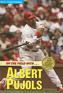 Albert Pujols: On the Field With...