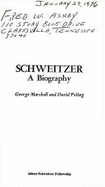Albert Schweitzer: A Biography - Marshall, George, and Poling, David, Mr.