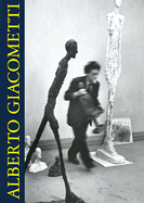 Alberto Giacometti: Sculptures, Paintings, Drawings - Schneider, Angela (Editor), and Giacometti, Alberto