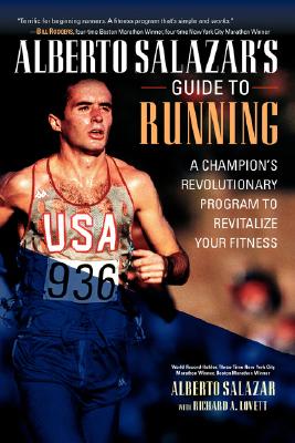 Alberto Salazar's Guide to Running - Salazar, Alberto