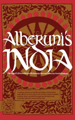 Alberuni's India (Abridged) - Biruni, Muhammad Ibn Ahmad, and Al-Biruni