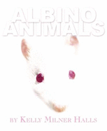 Albino Animals - Halls, Kelly Milner