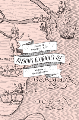 Albion's Glorious Ile: Middlesex to Huntingdonshire - Avery, Anne Louise (Editor)