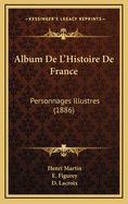 Album de L'Histoire de France: Personnages Illustres (1886)