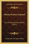 Album Poetico Espanol: Con Composiciones Ineditas (1874)