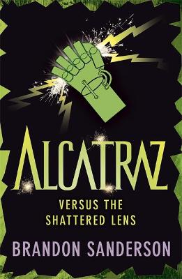 Alcatraz versus the Shattered Lens - Sanderson, Brandon, and Knowles, Patrick (Designer)