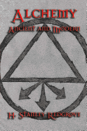 Alchemy: Ancient and Modern