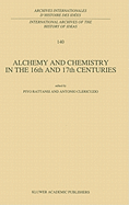 Alchemy and Chemistry in the XVI and XVII Centuries