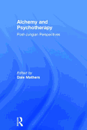 Alchemy and Psychotherapy: Post-Jungian Perspectives
